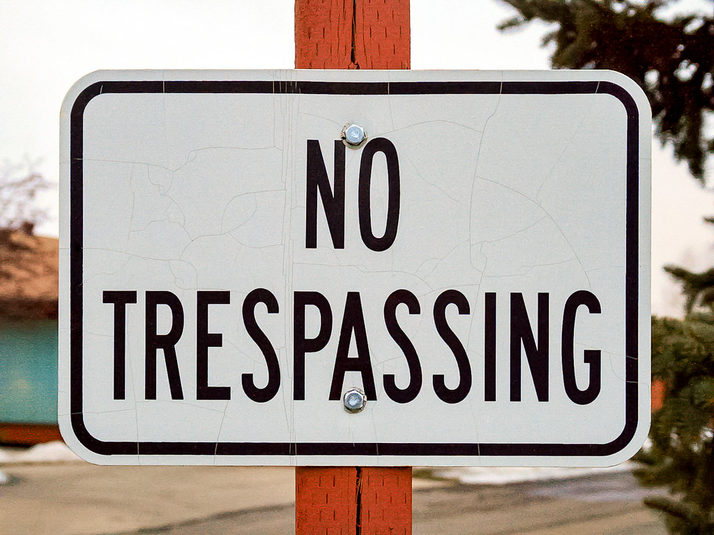 No trespassing. Some boundaries are better left unbroken