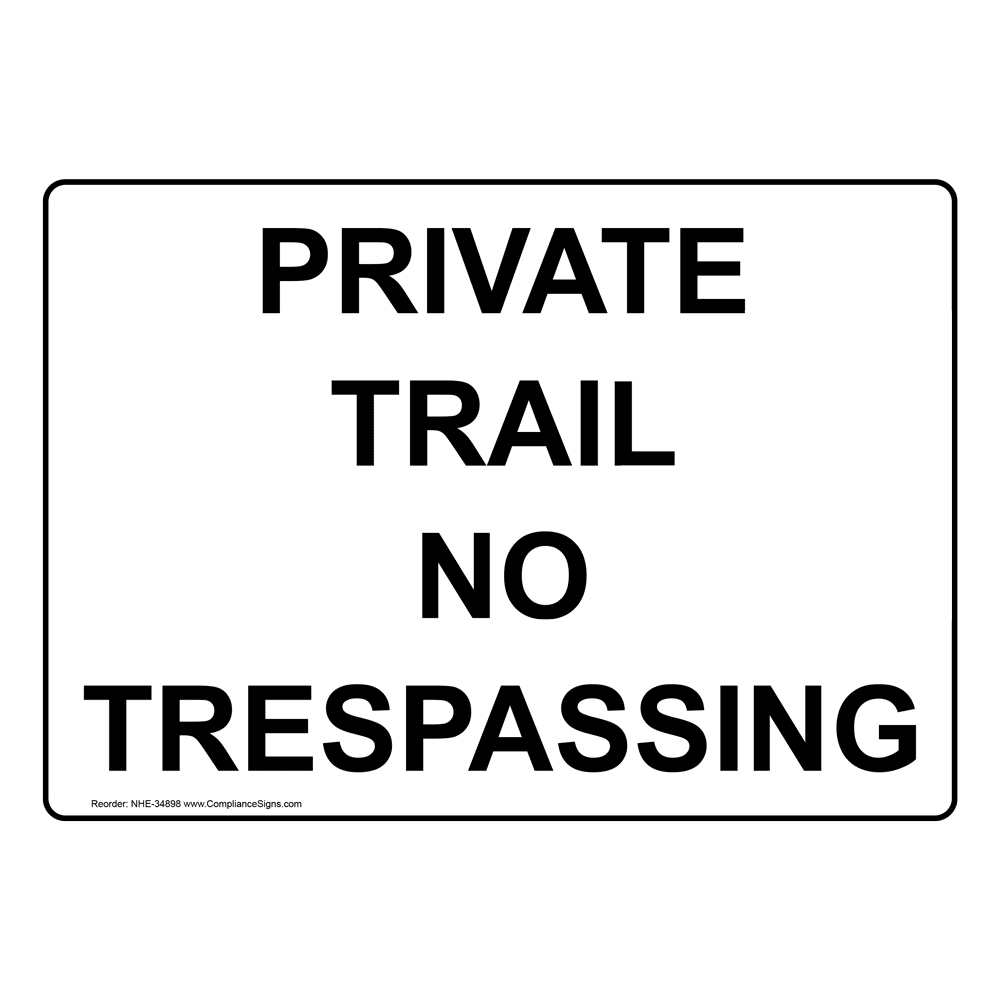 No Trespassing Sign Trail No Trespassing