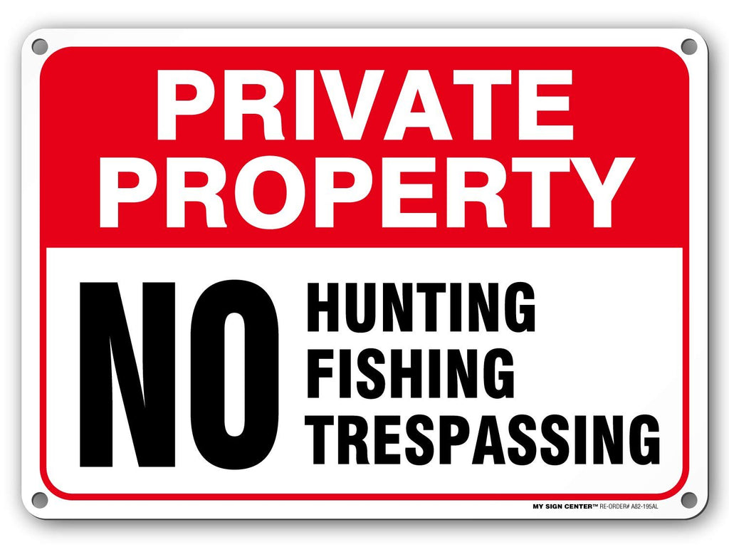 Private Property No Trespassing, No Hunting, No Fishing Sign - .040 Ru