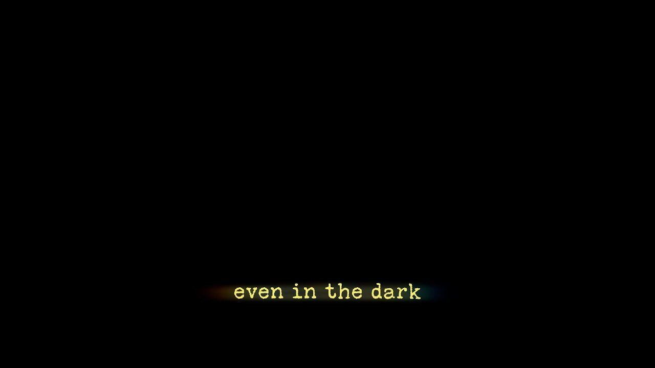 jxdn in the Dark (Lyric Video). Dark lyrics, Lyrics, The darkest