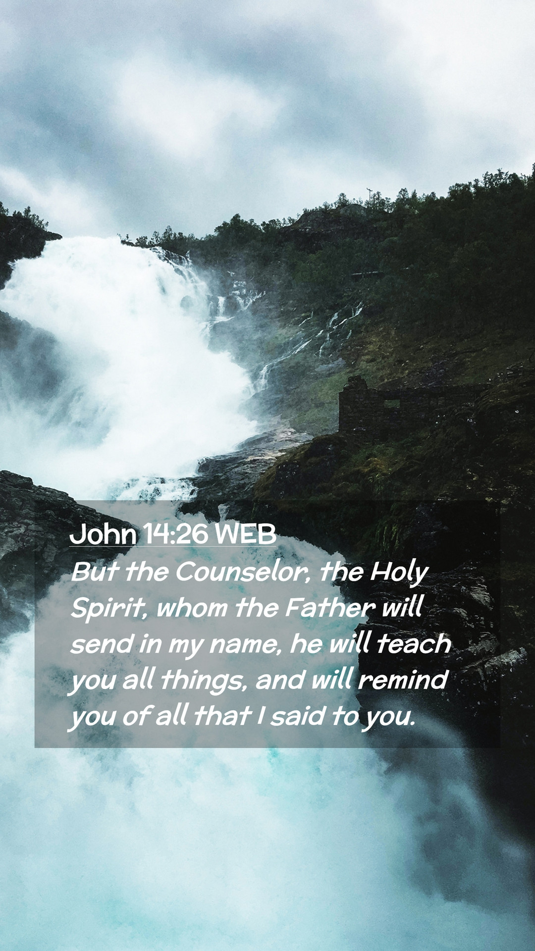 John 14:26 WEB Mobile Phone Wallpaper the Counselor, the Holy Spirit, whom the