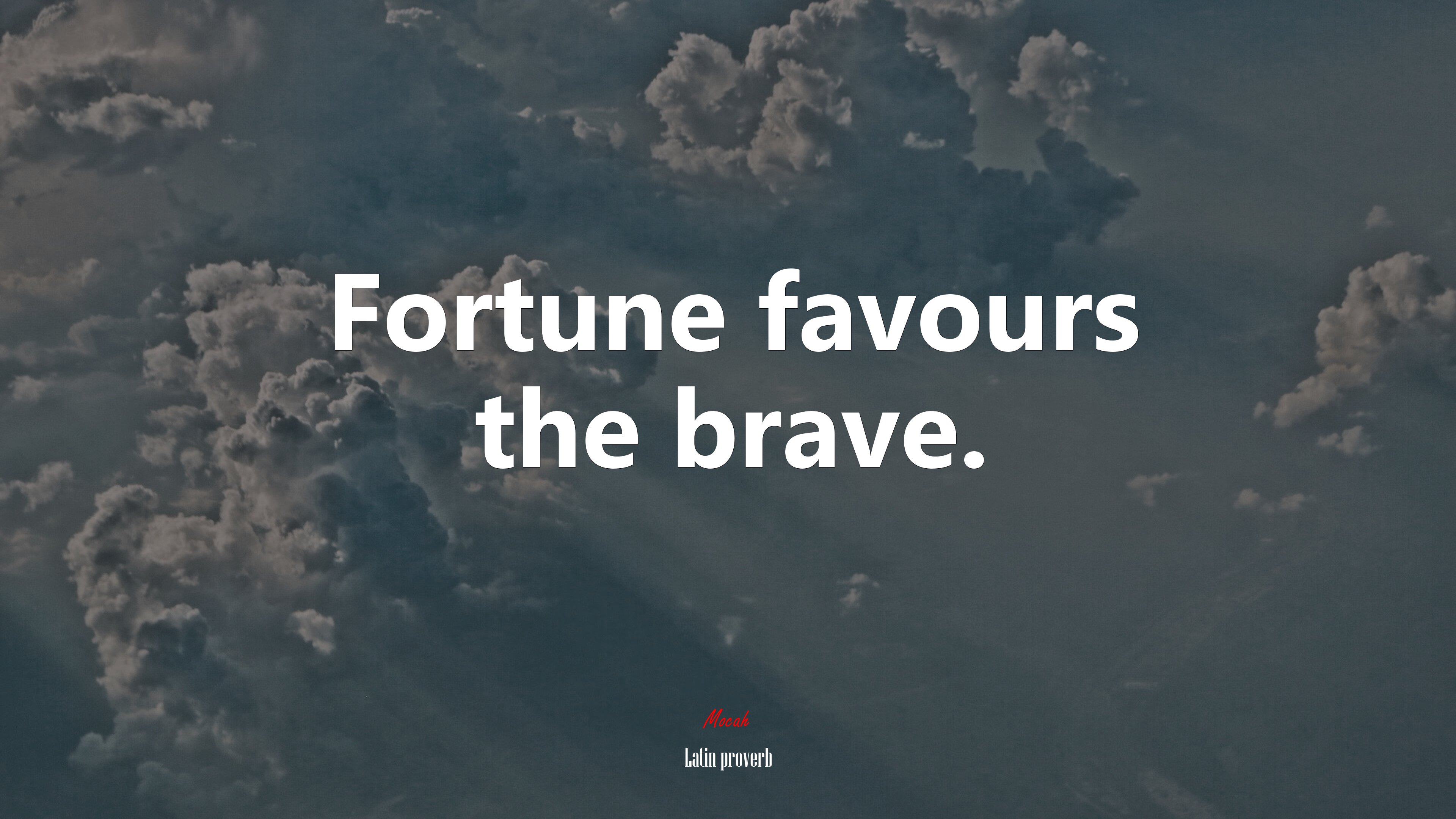 Fortune favours the brave. Latin proverb quote Gallery HD Wallpaper