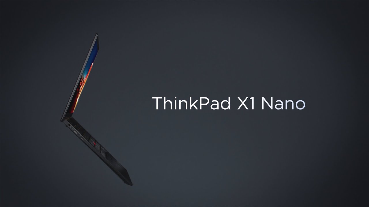 Lenovo ThinkPad X1 Nano Gen 1 Sizzle lightest ThinkPad ever