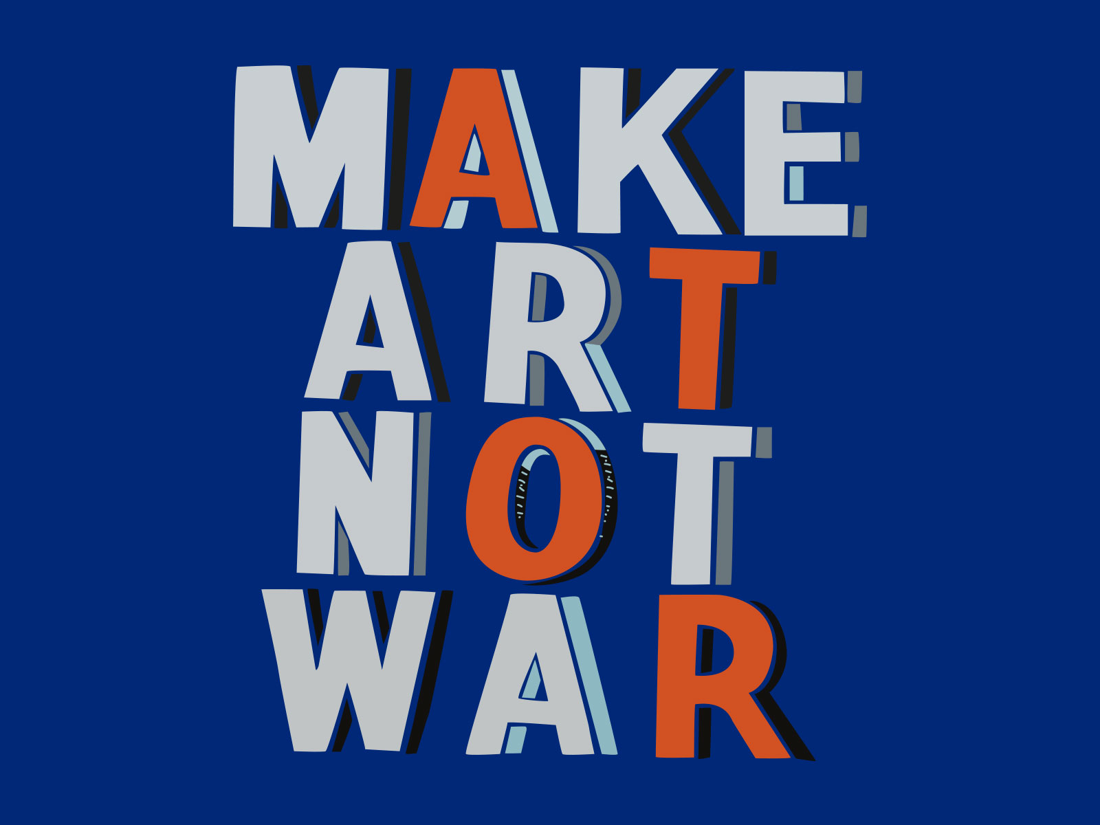 Make Art Not War 18 NOW