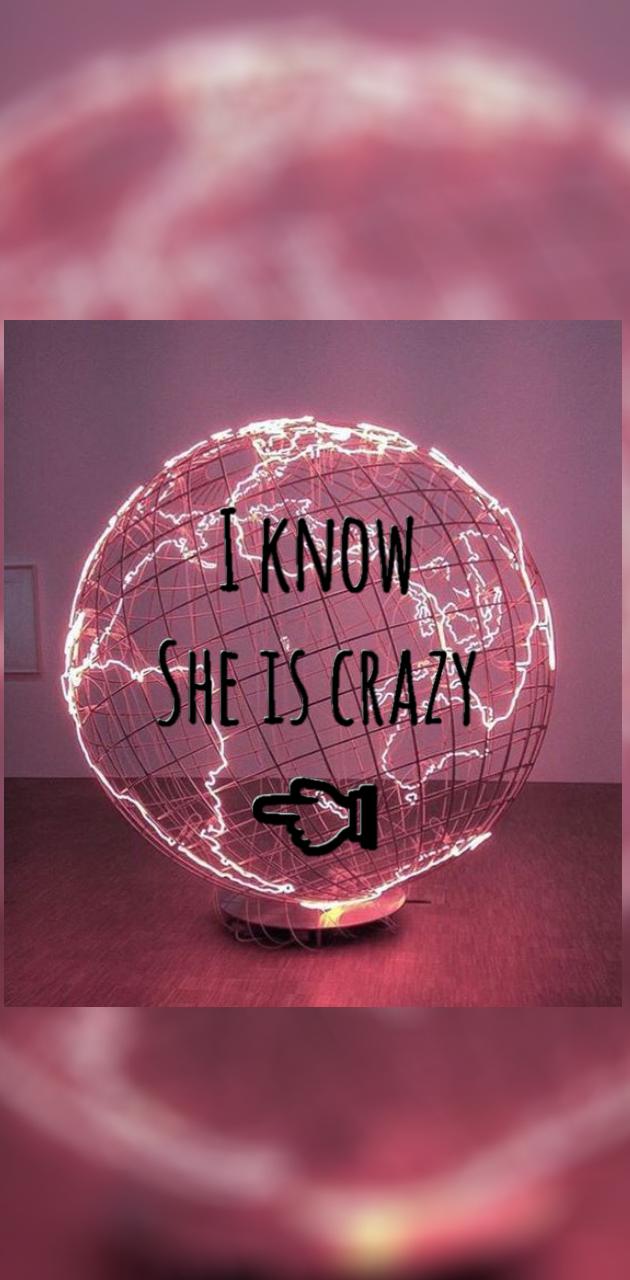 I Know She is Crazy wallpaper