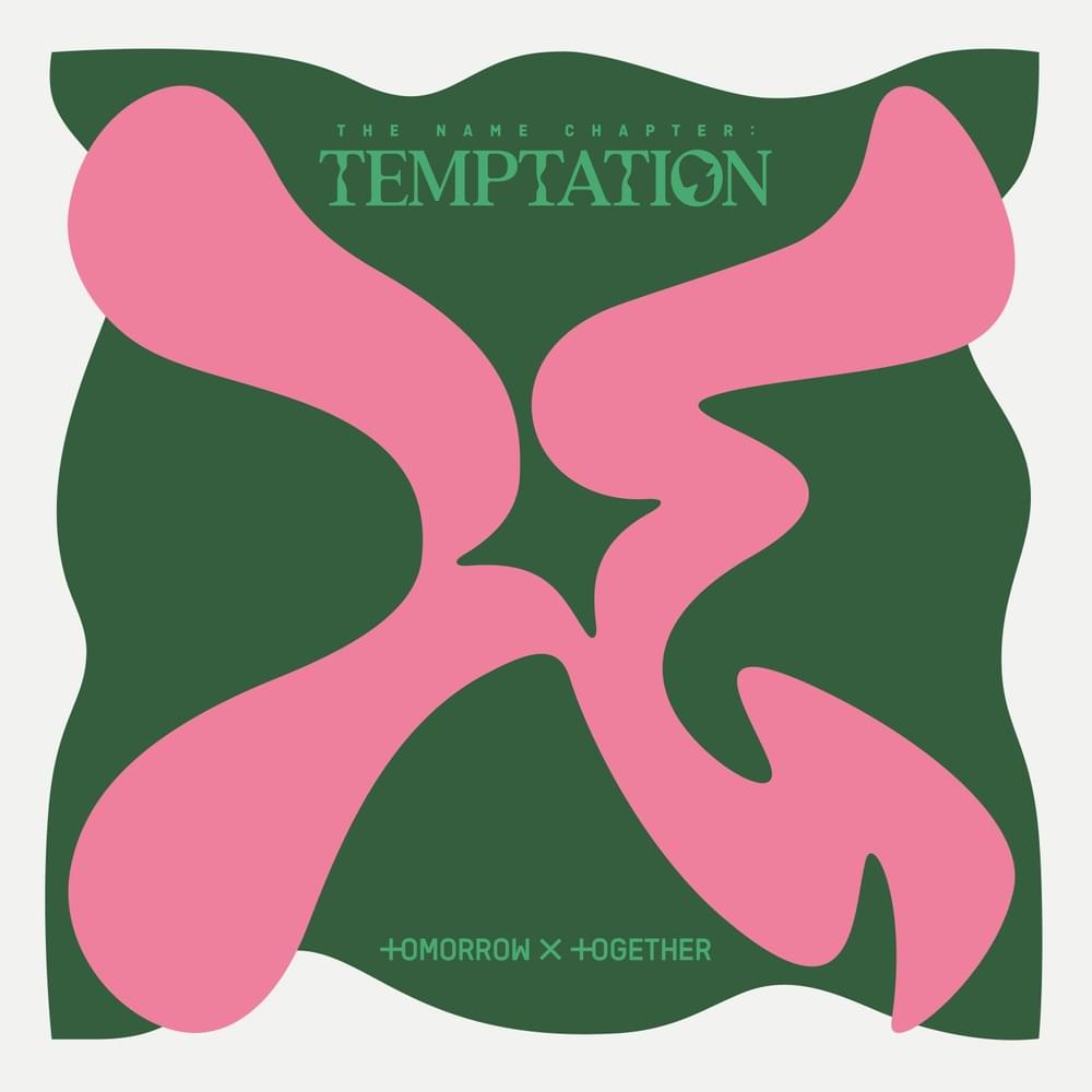 TOMORROW X TOGETHER Name Chapter: TEMPTATION Lyrics and Tracklist