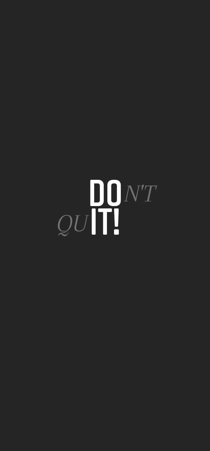 Wallpaper DO IT, DON'T QUIT!. Just Do It Wallpaper, Dont Quit Quotes, Motivational Quotes Wallpaper