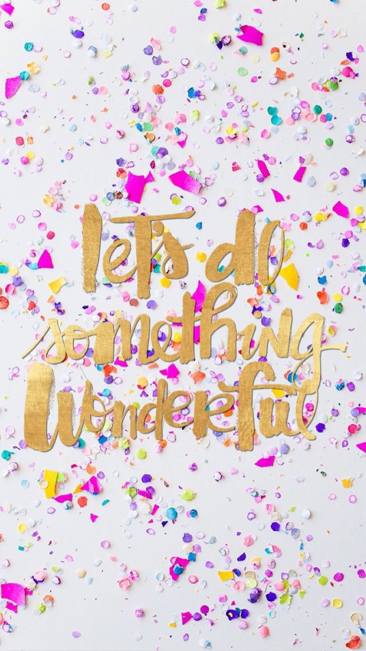 Let's do something wonderful! Confetti and gold foil iPhone wallpaper. iPhone wallpaper, Cute wallpaper, Fall wallpaper