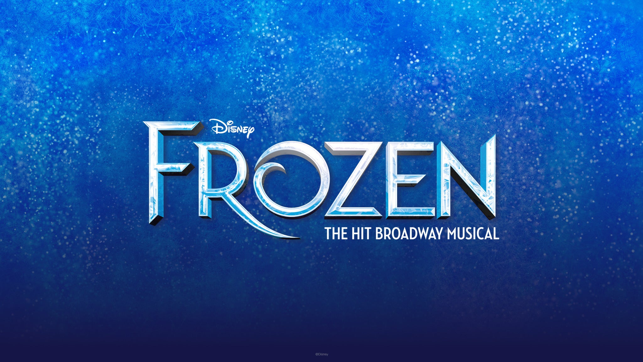 Frozen (Touring) Tickets. Event Dates & Schedule
