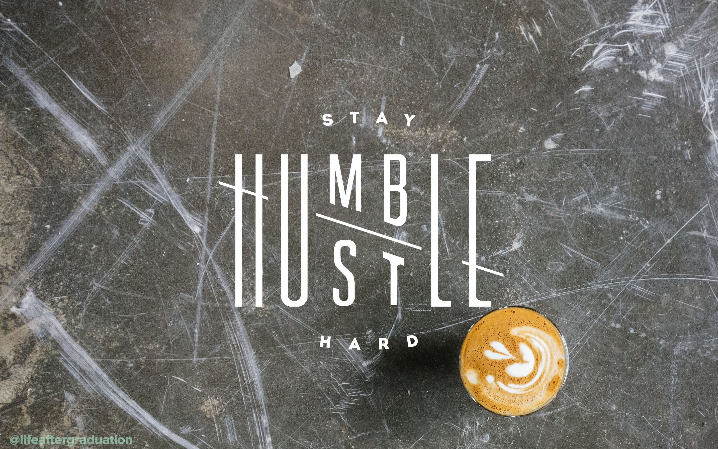 Desktop Wallpaper Stay Humble Hustle Hard