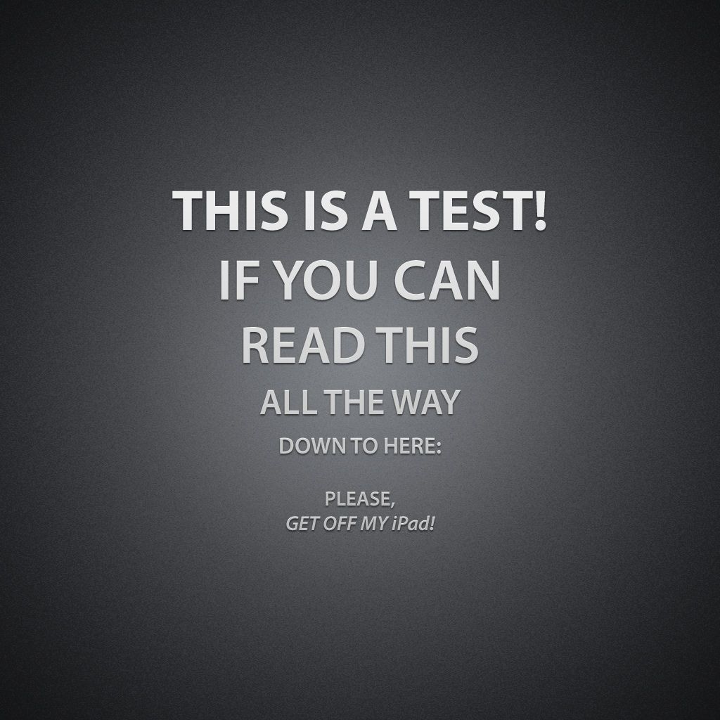 If You Can Read This Get Off My IPad Wallpapers Wallpaper Cave