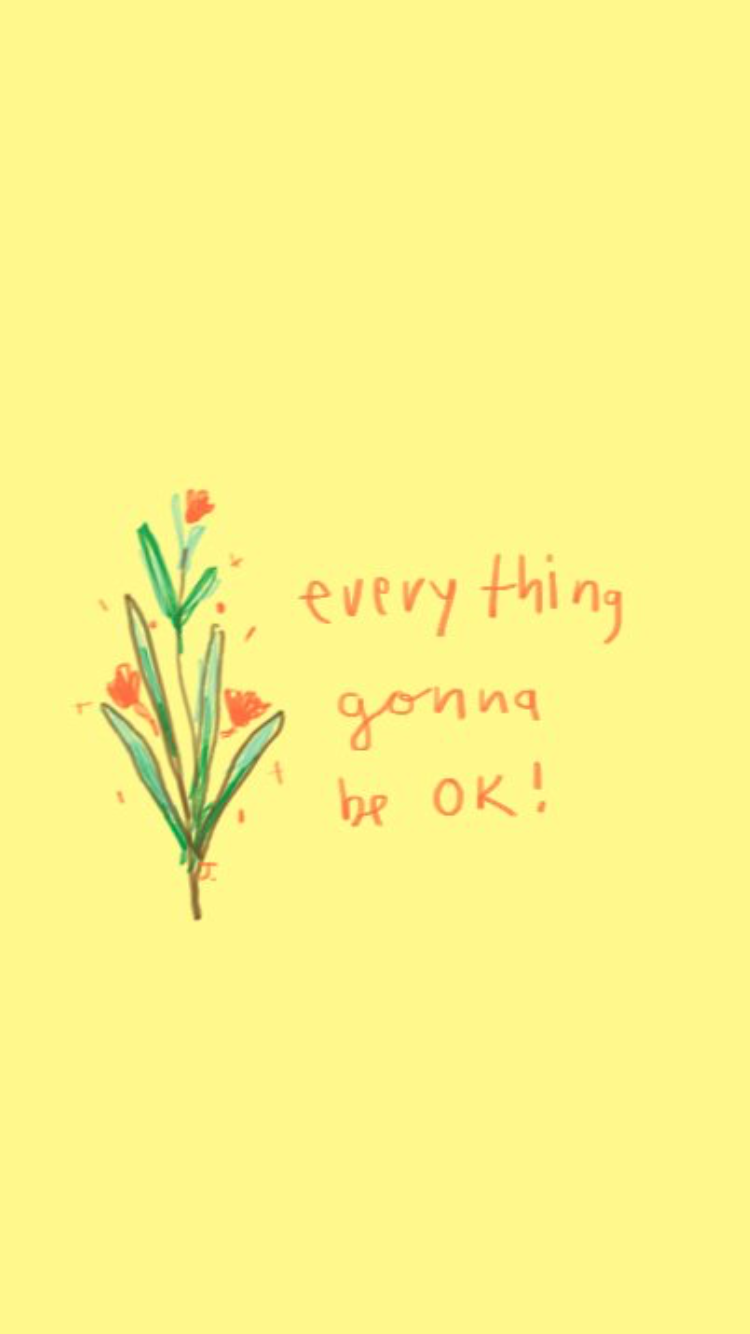 Everything is going to be okay. Desktop wallpaper quotes, Wallpaper quotes, Happy quotes
