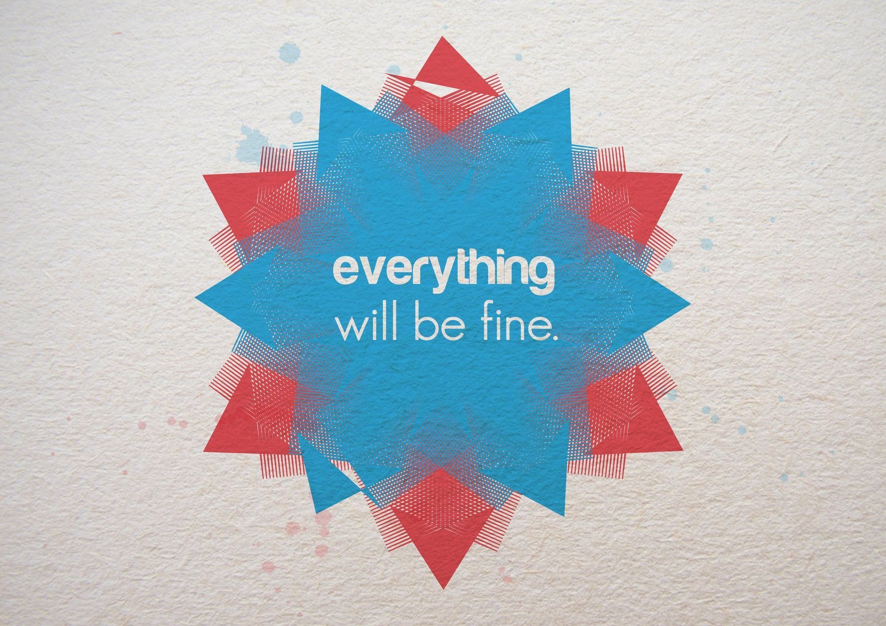 Everything Will Be Fine Wallpaper Free Everything Will Be Fine Background