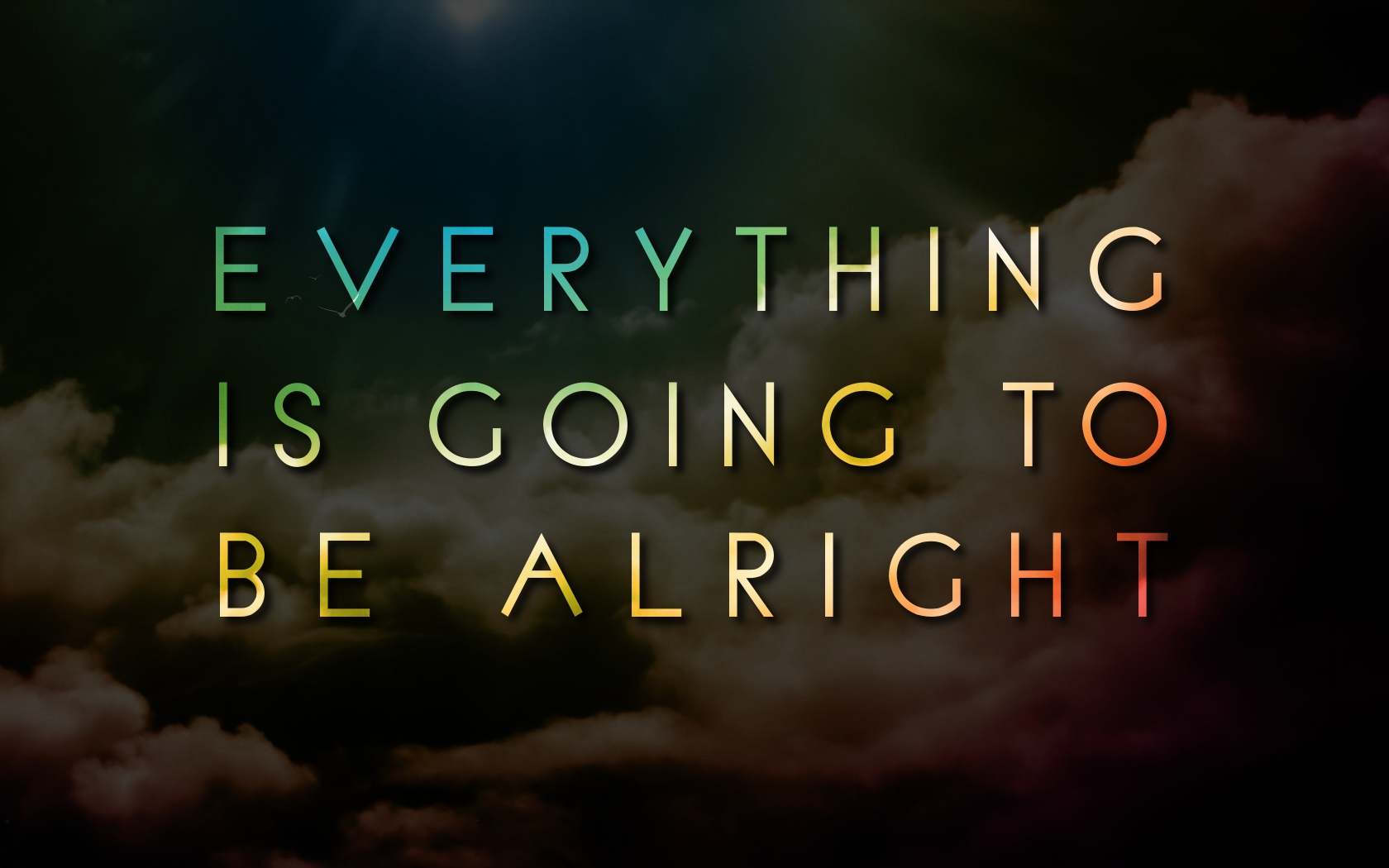 Everything Will Be Okay Wallpapers Wallpaper Cave