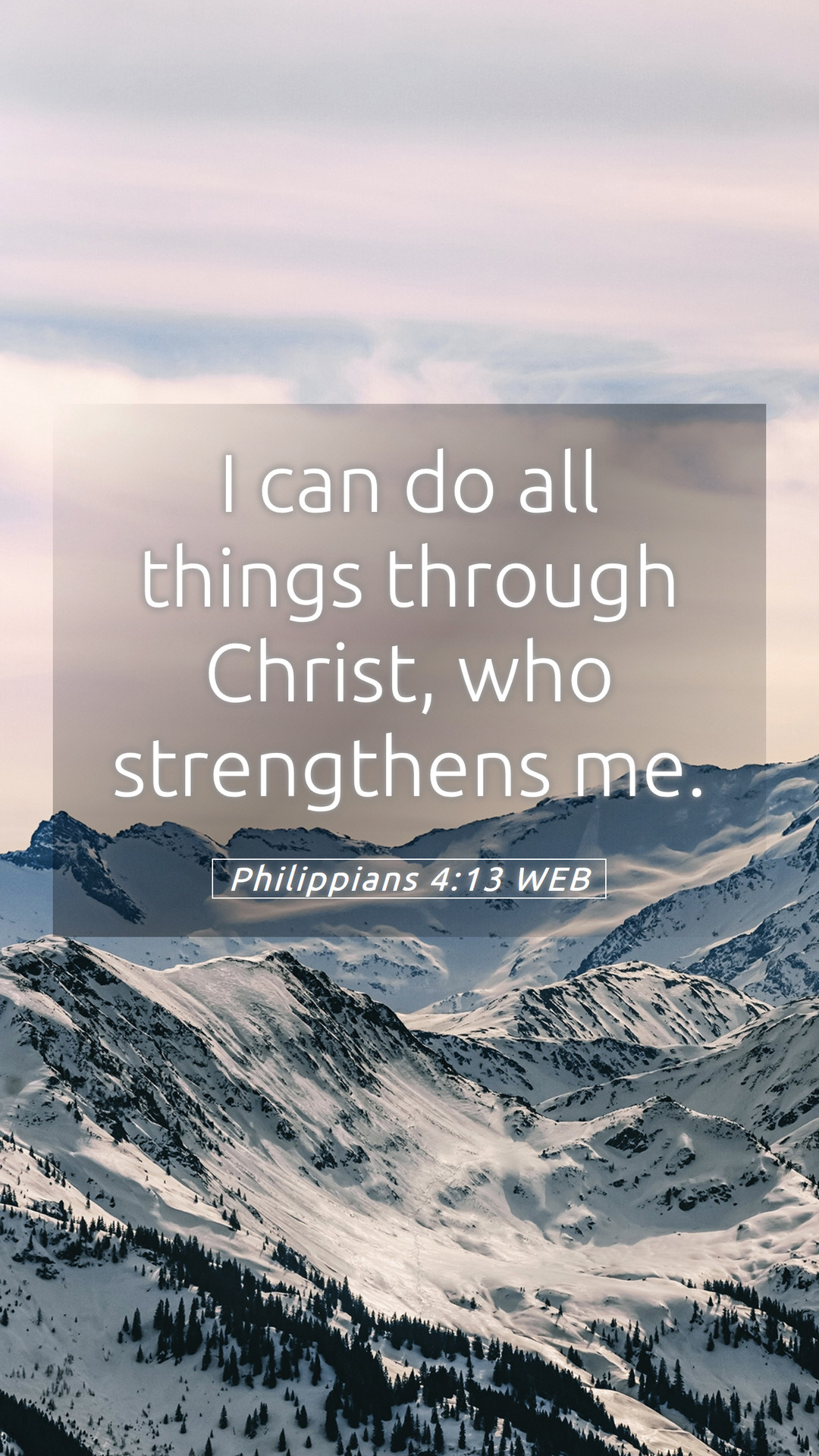 Philippians 4:13 WEB Mobile Phone Wallpaper can do all things through Christ, who