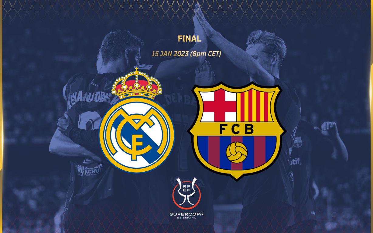 FC Barcelona v Real Madrid in the Spanish Super Cup Final