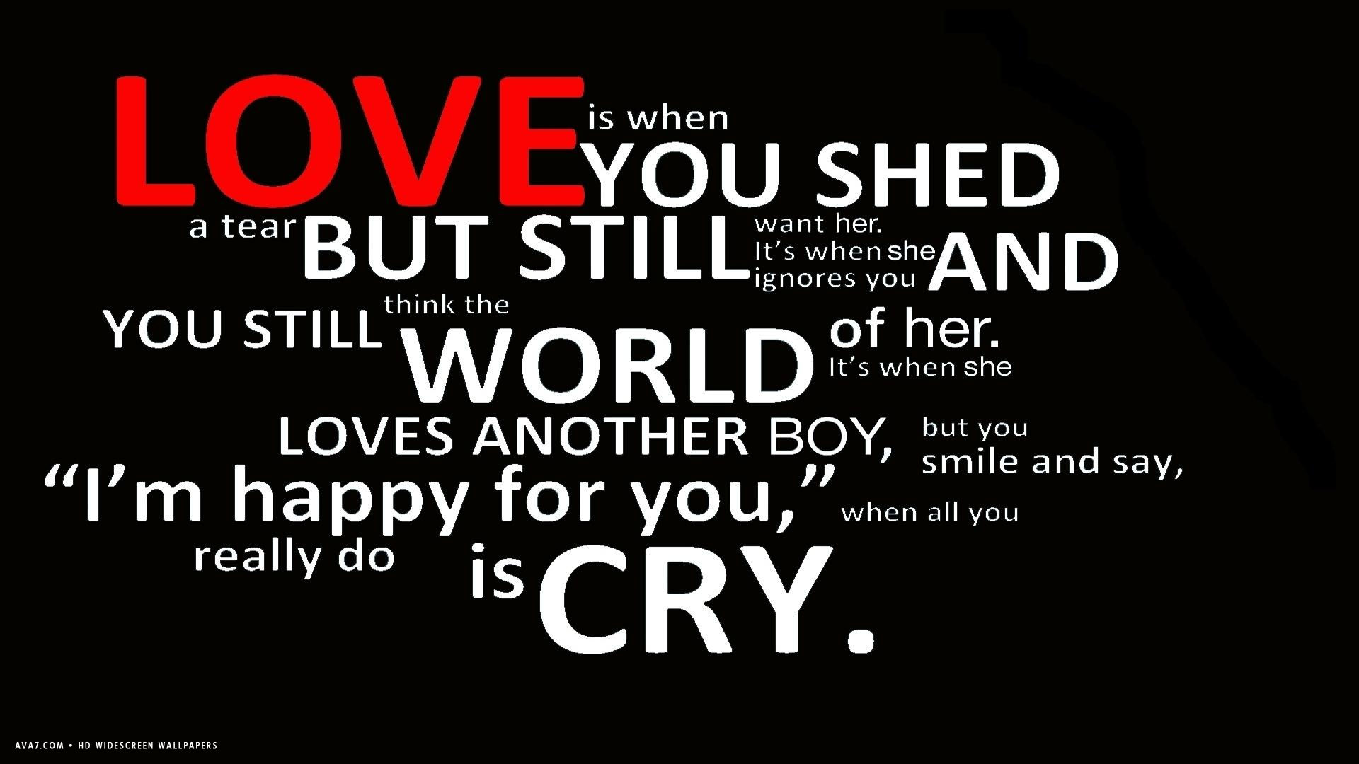 Free download love quote world happy cry words white text HD widescreen [1920x1080] for your Desktop, Mobile & Tablet. Explore Wallpaper Love Words. Love Words Wallpaper, Love Words Wallpaper