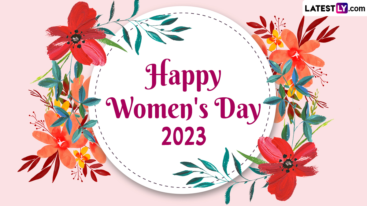 Festivals & Events News. International Women's Day 2023 Wishes, Messages, Image, Powerful Thoughts & Inspirational Quotes