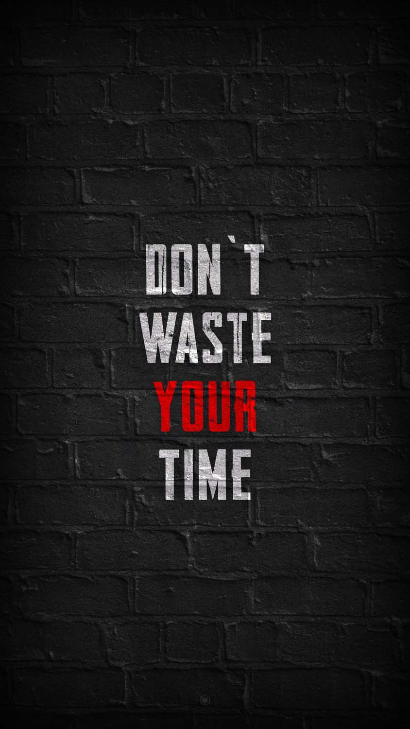 Dont Waste Your Time IPhone Wallpaper HD Wallpaper, iPhone Wallpaper