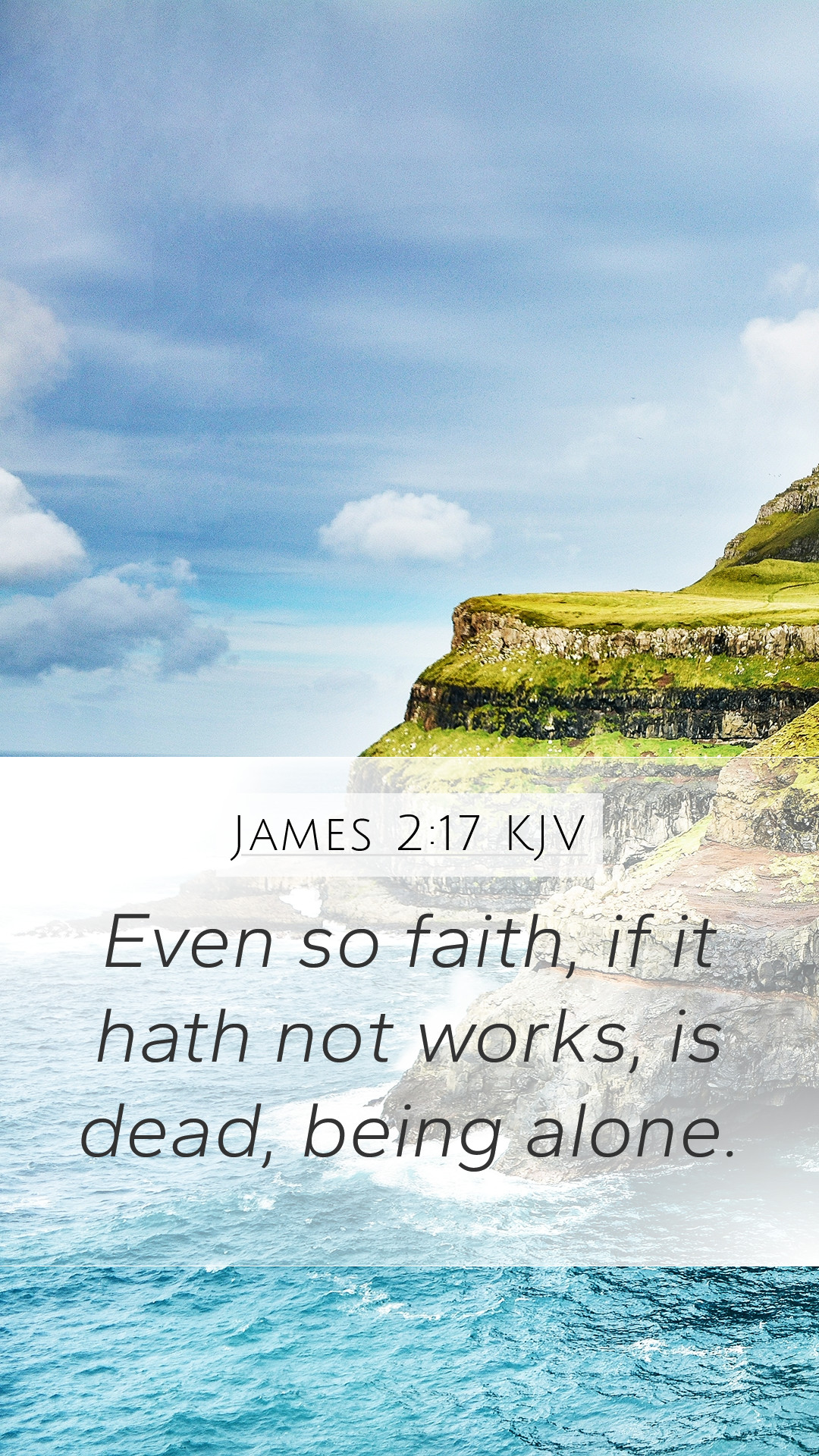 James 2:17 KJV Mobile Phone Wallpaper so faith, if it hath not works, is dead