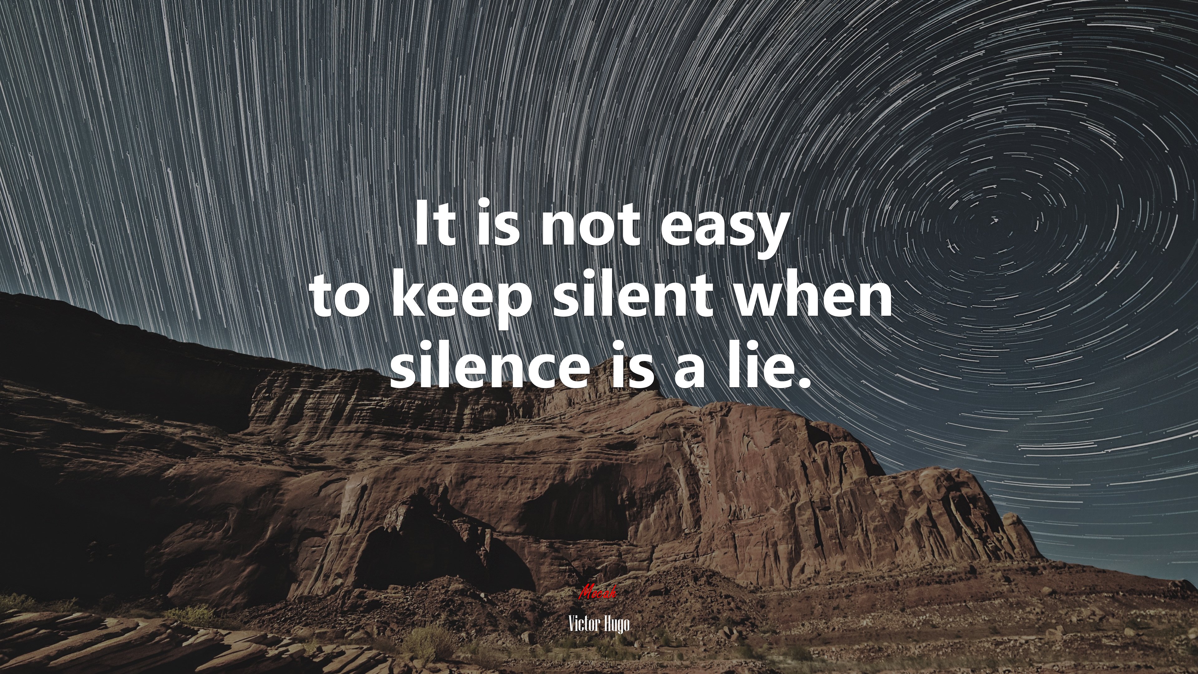 It is not easy to keep silent when silence is a lie. Victor Hugo quote Gallery HD Wallpaper