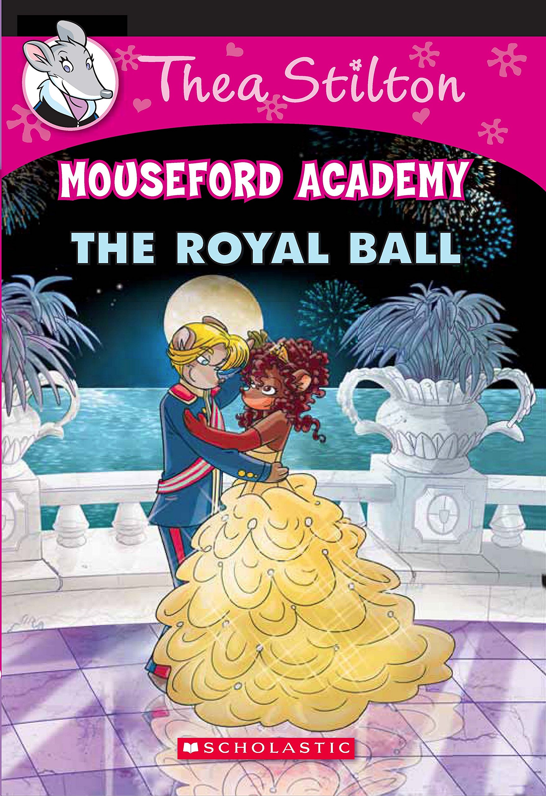 THEA STILTON MOUSEFORD ACADEMY THE ROYAL BALL: NA: 9789352751617: Books