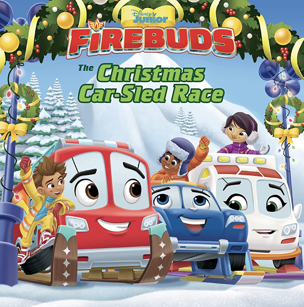 Firebuds: The Christmas Car Sled Race: Auerbach, Annie: 9781368074018: Books