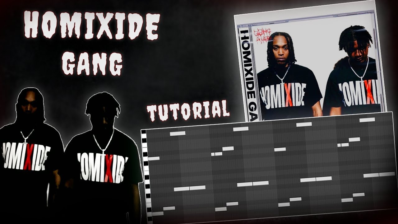 HOW TO MAKE A HOMIXIDE GANG TYPE BEAT