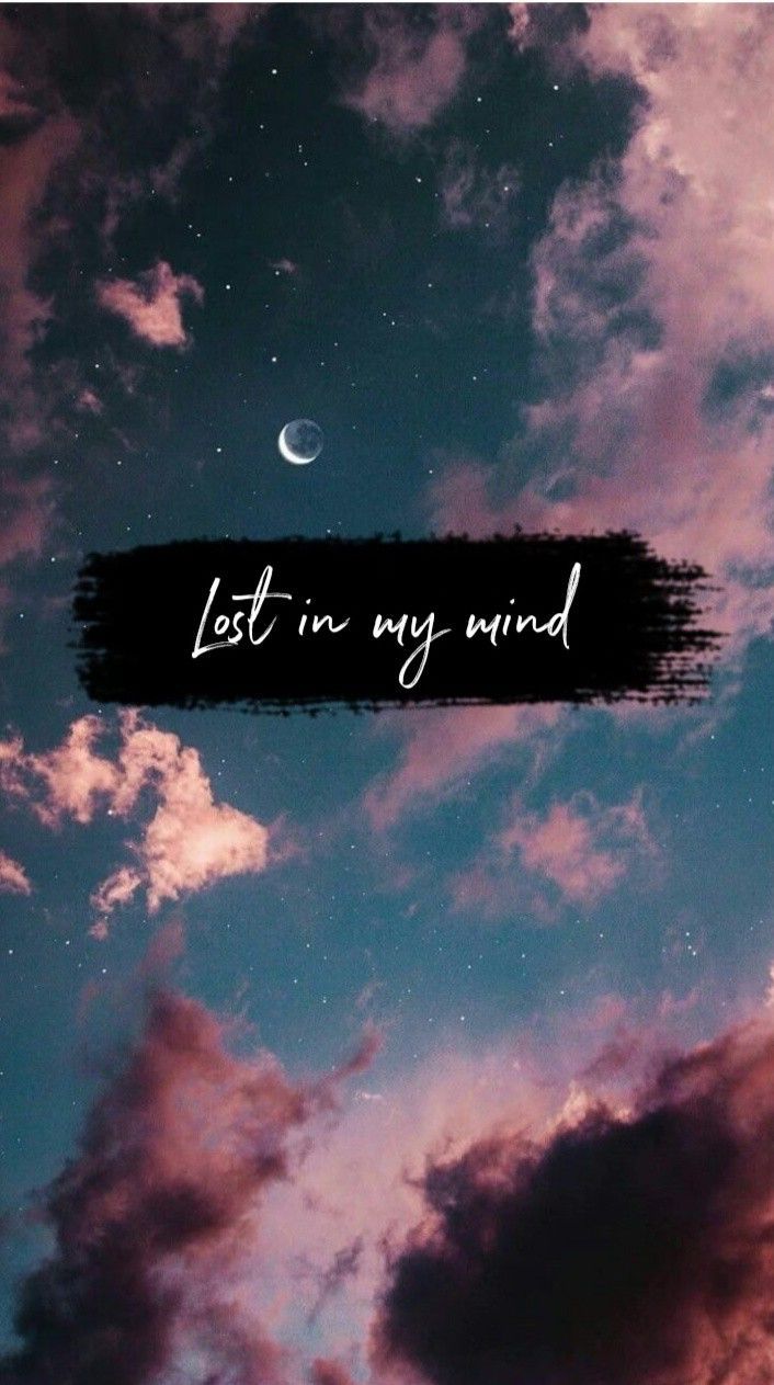 Moon Sky & Pink clouds photography phone wallpaper / background with the words Lost in my mind. #phonewallpaper #ph. Quote background, Cloud phone, Pink clouds