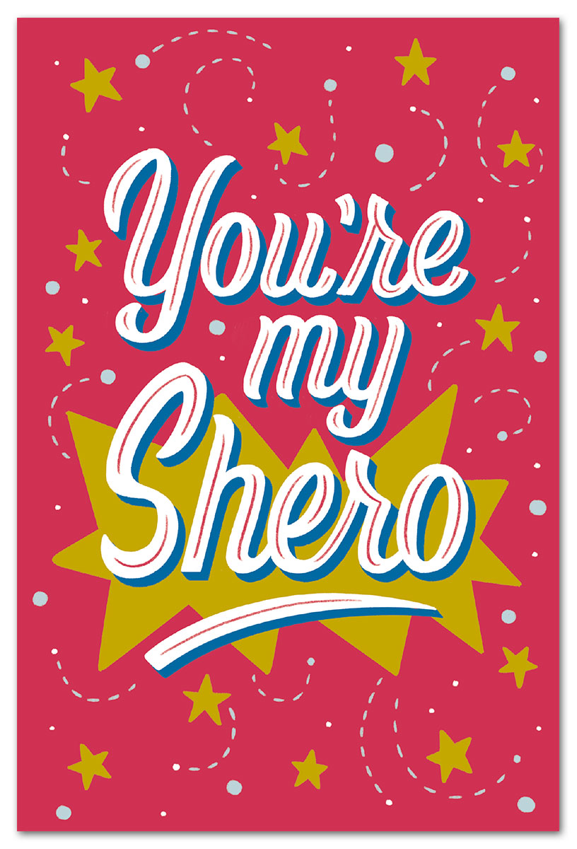You're My Shero Card. Many Occasions Card. Cardthartic .com