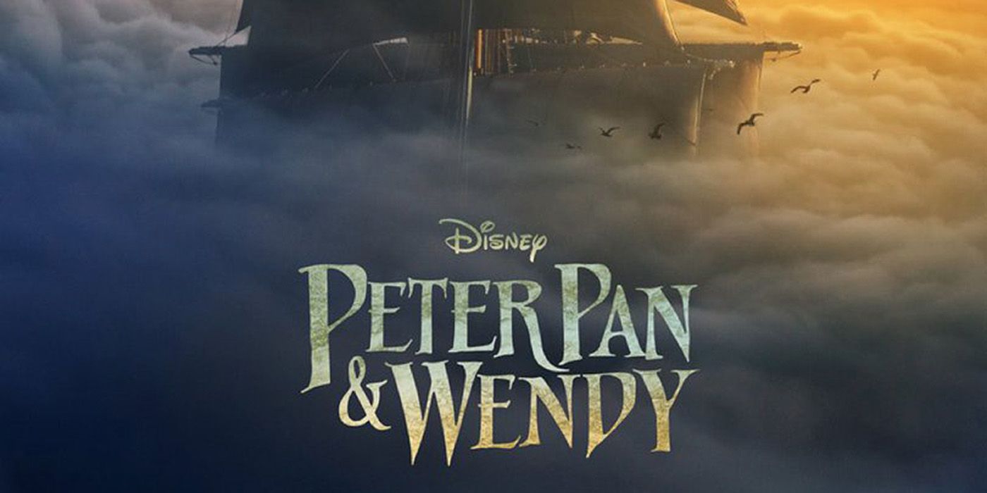 Peter Pan & Wendy Poster Reveals Magical Return to Neverland