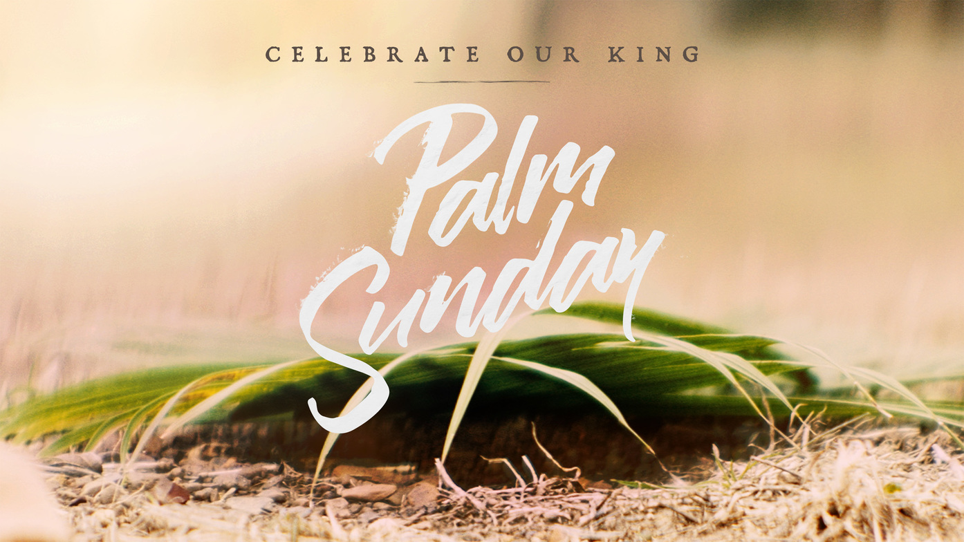 Palm Sunday. Hosanna Assembly of God