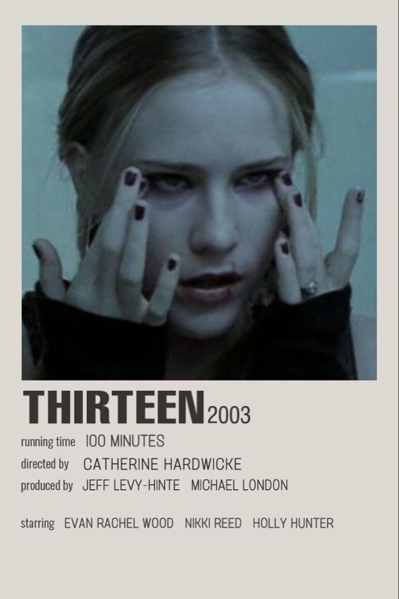 Thirteen (2003). Indie movie posters, Movie posters minimalist, Thirteen movie
