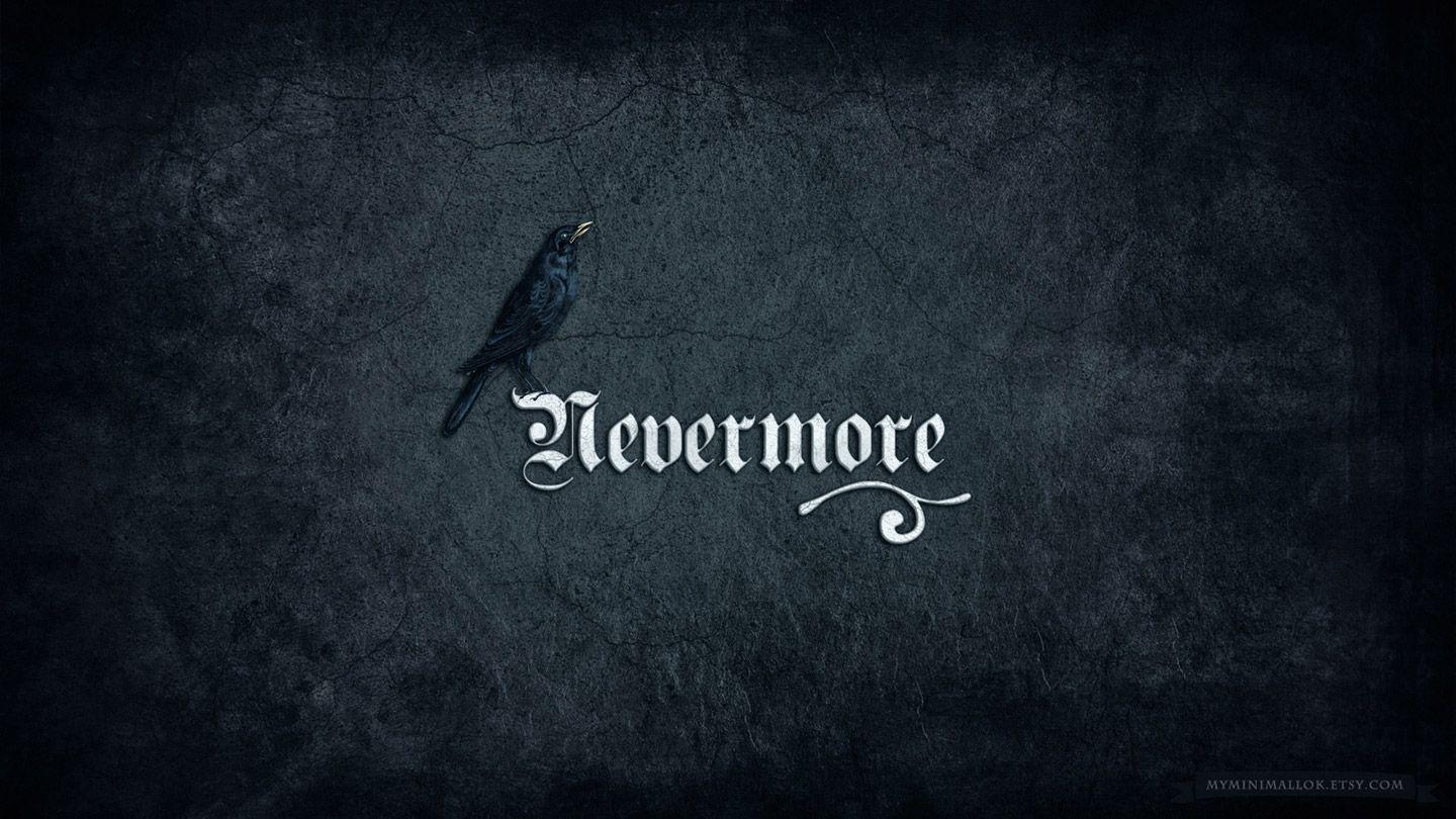Free download Nevermore Wallpaper [1440x810] for your Desktop, Mobile & Tablet. Explore Nevermore Wallpaper. Nevermore Background