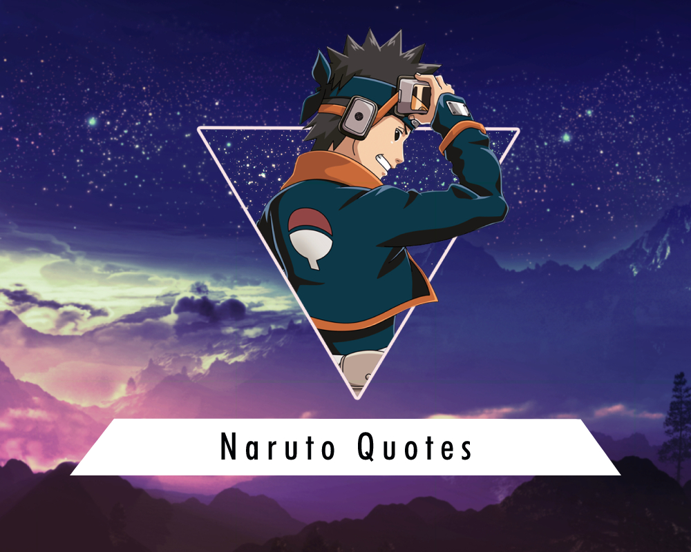 Top Naruto Quotes and amazing Naruto Quotes Wallpaper