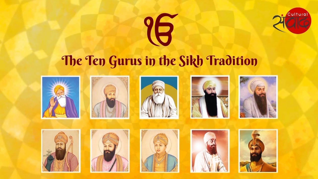 The Ten Gurus in the Sikh Tradition Samvaad. Indian Culture and Heritage