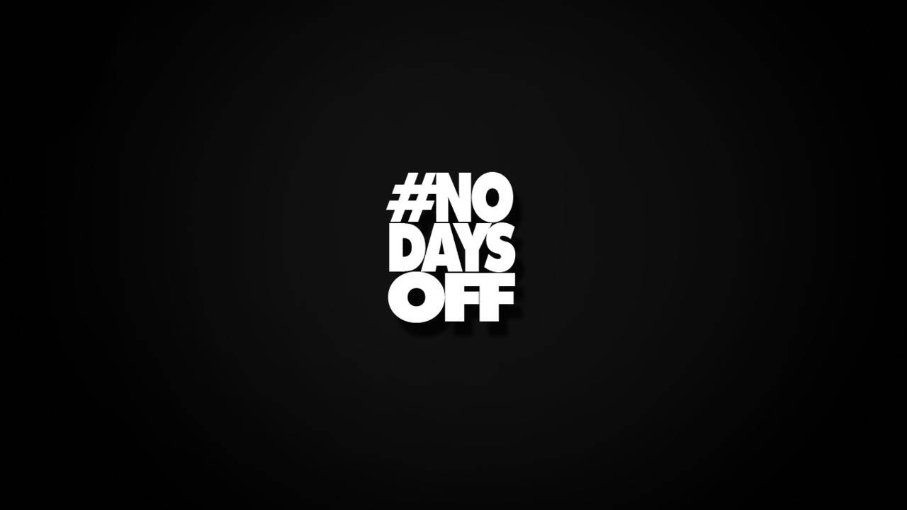Download No Days Off Black Wallpaper