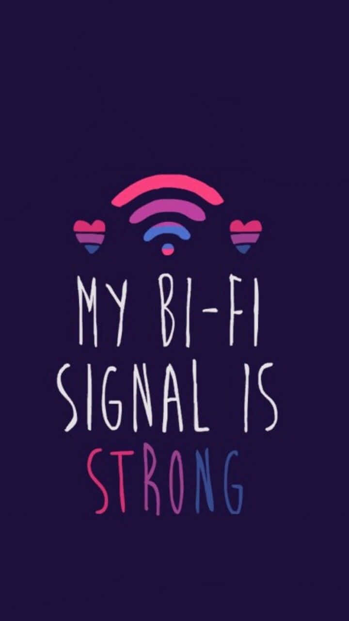Download My Bifi Signal Is Strong Wallpaper