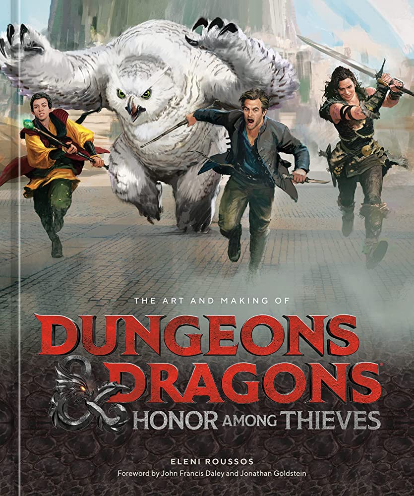 The Art and Making of Dungeons & Dragons: Honor Among Thieves: 9781984861863: Roussos, Eleni, Daley, John Francis, Goldstein, Jonathan: Books
