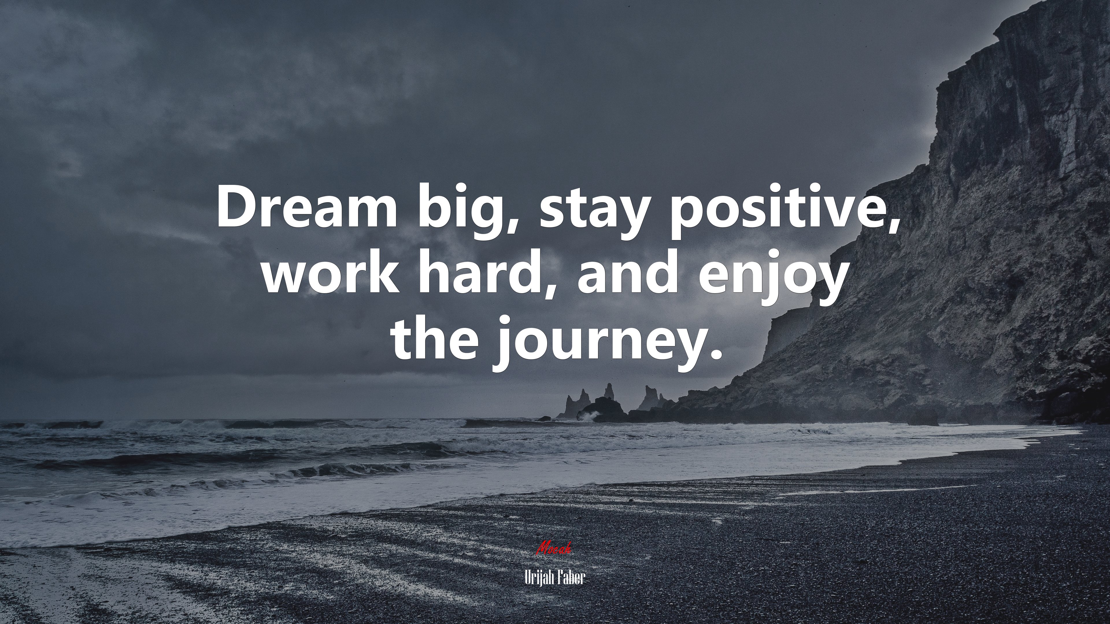 Dream big, stay positive, work hard, and enjoy the journey. Urijah Faber quote Gallery HD Wallpaper