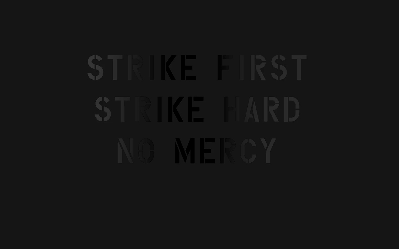 Strike First Strike Hard No Mercy Wallpapers Wallpaper Cave