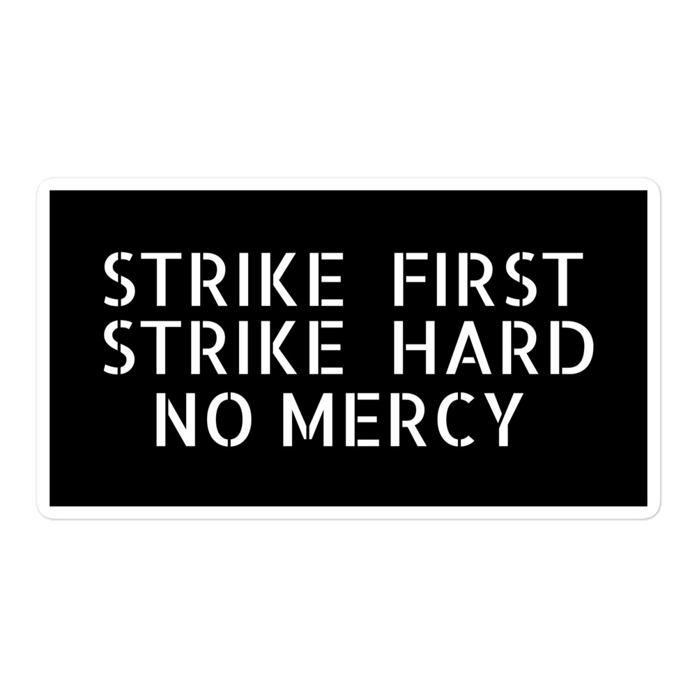 Strike First Strike Hard No Mercy Wallpapers Wallpaper Cave
