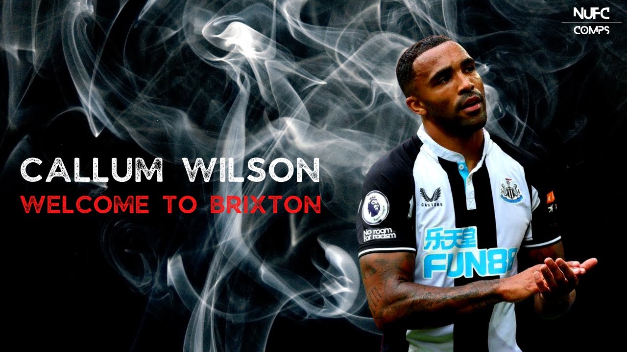 Callum Wilson To Brixton (Skills & Goals 21 22)