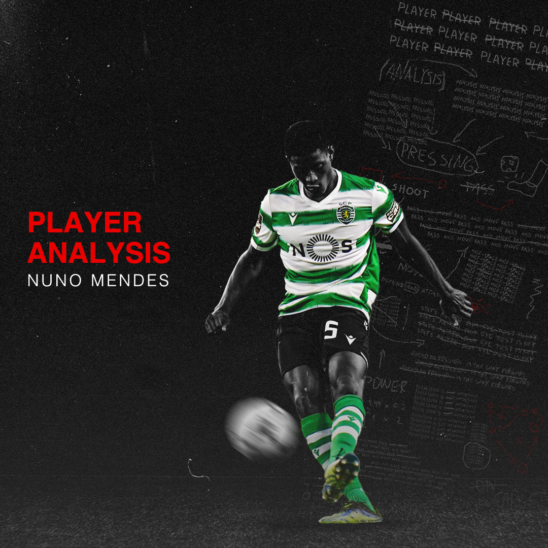 Player Analysis: Nuno Mendes