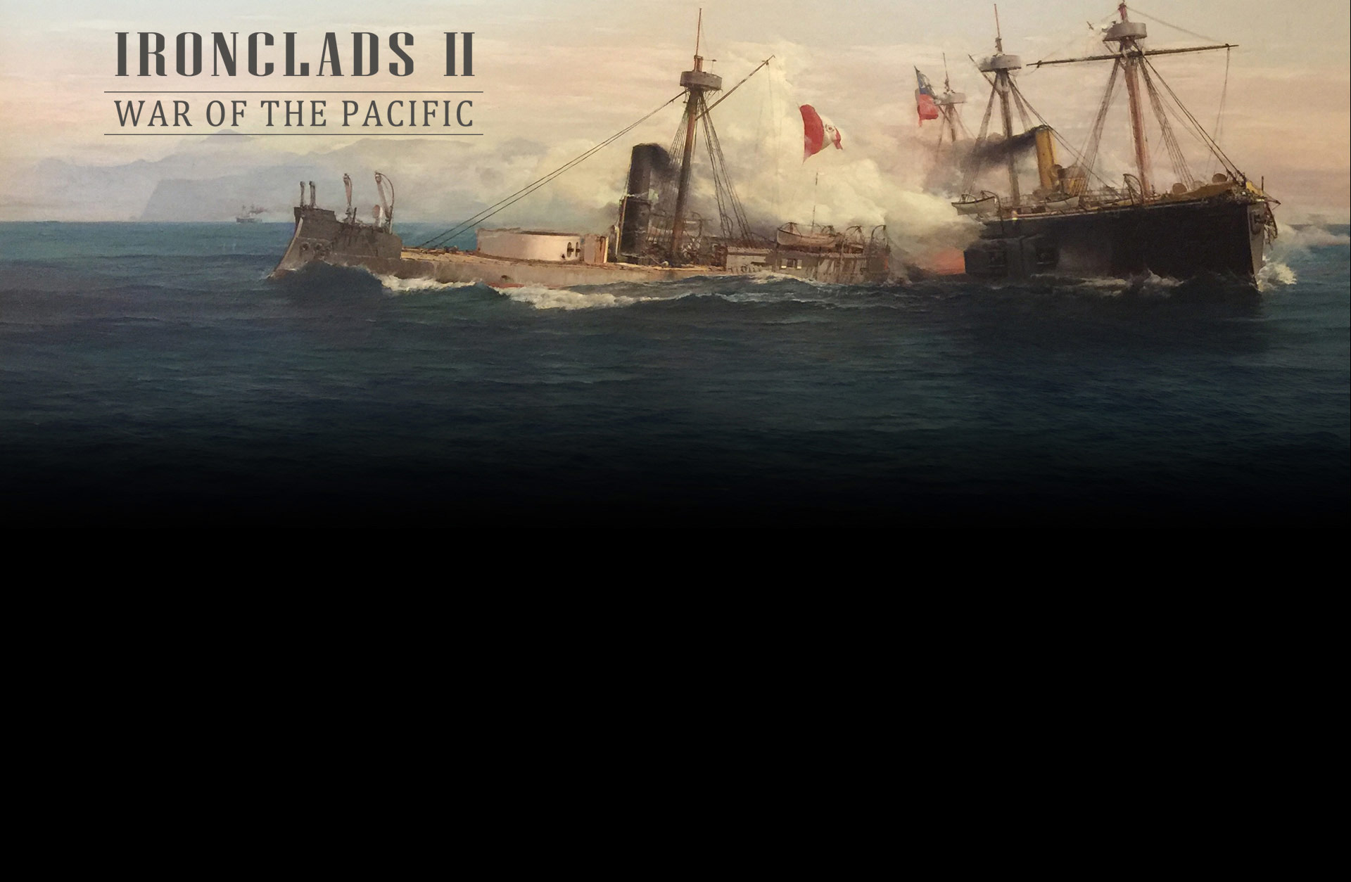 Buy Ironclads 2: War of the Pacific on GAMESLOAD