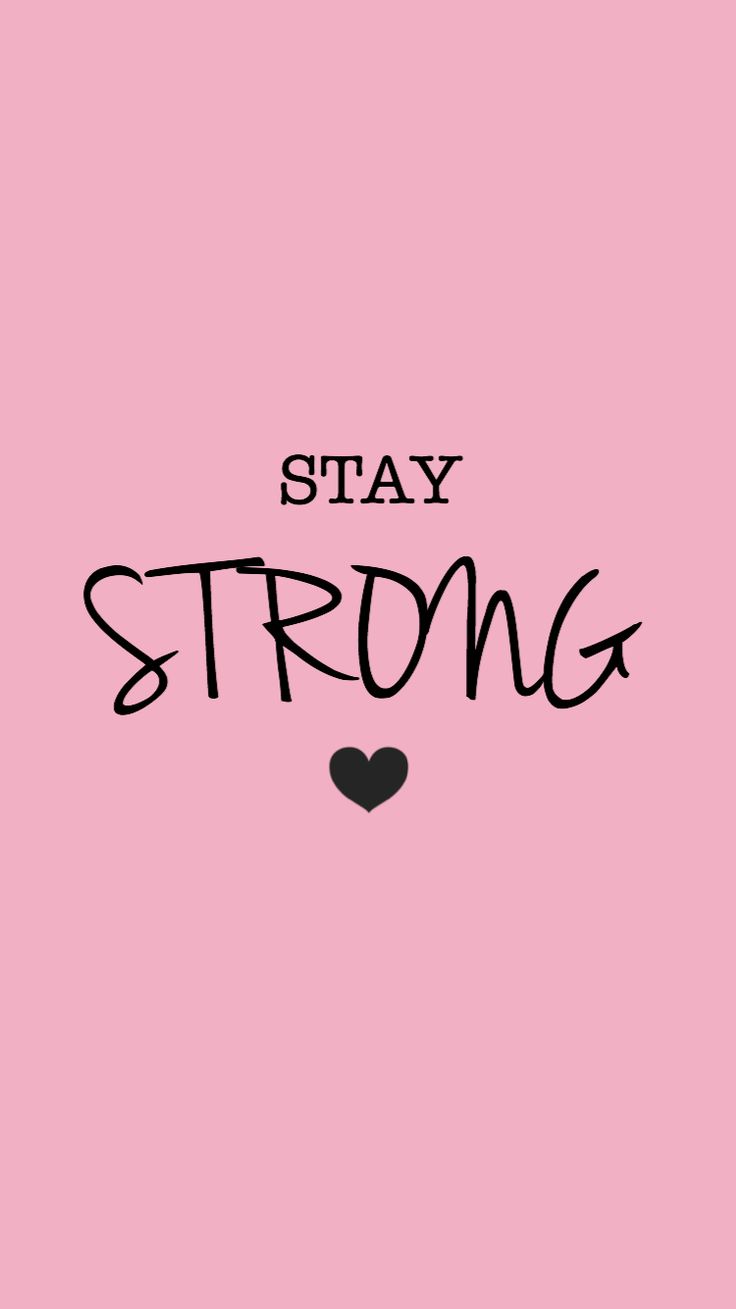 Stay Strong. Inspirational quotes wallpaper, Positive wallpaper, Mom life quotes