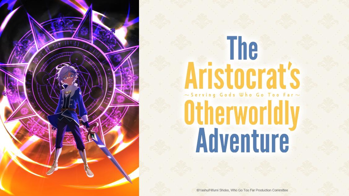 Watch The Aristocrat's Otherworldly Adventure: Serving Gods Who Go Too Far