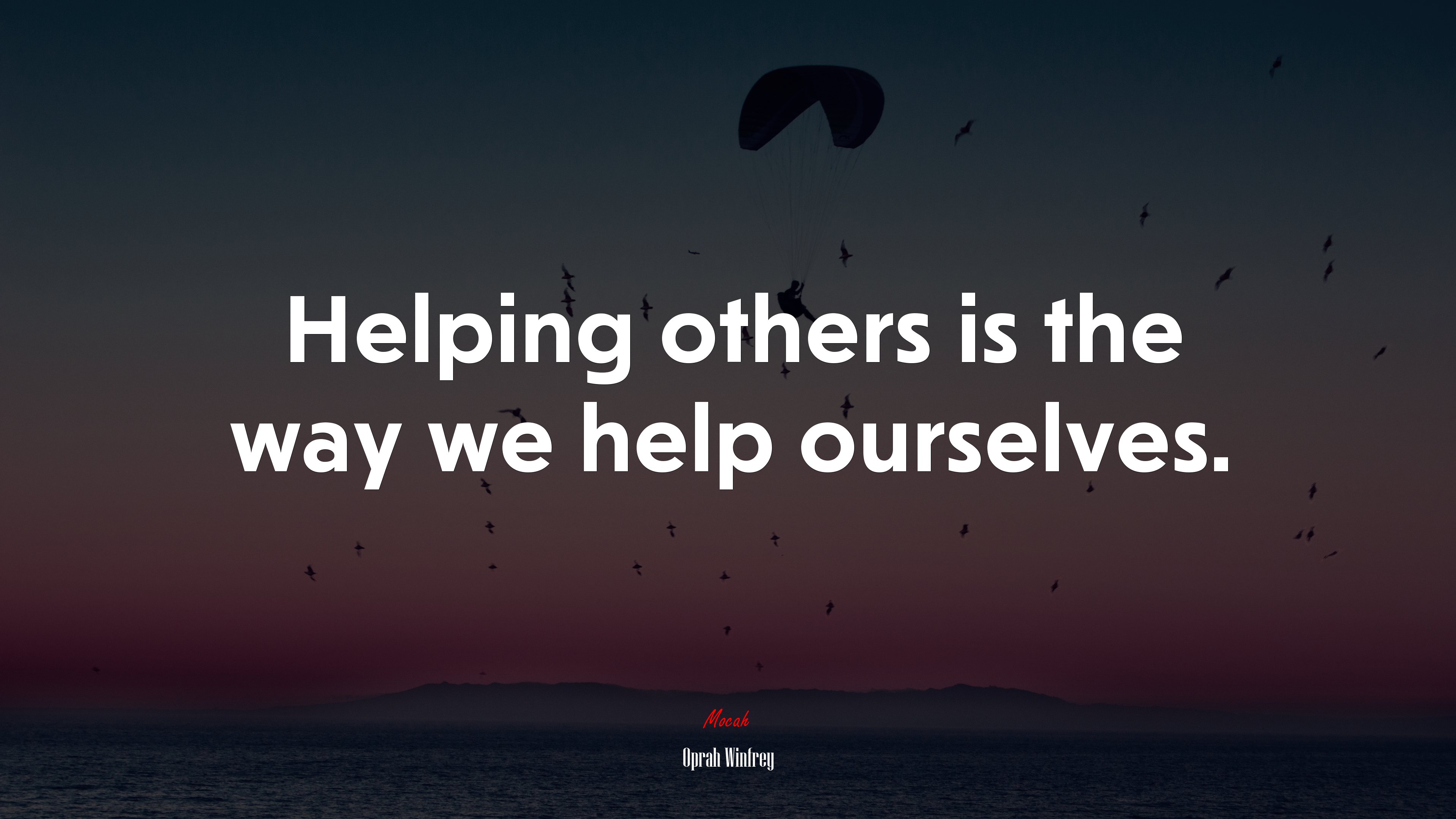 Helping others is the way we help ourselves. Oprah Winfrey quote Gallery HD Wallpaper