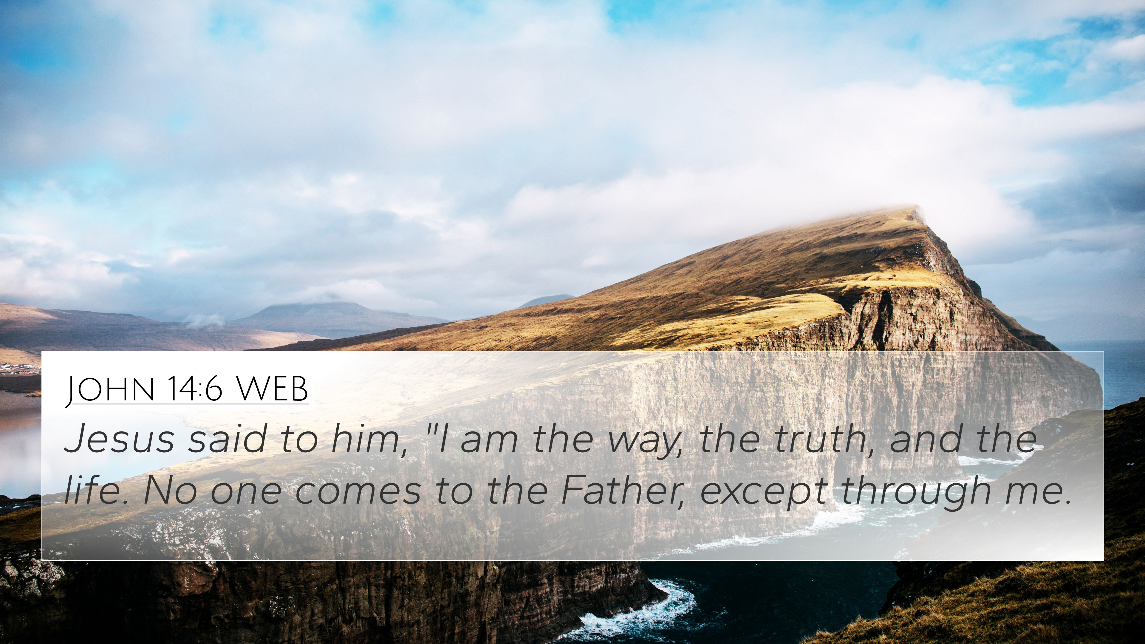 John 14:6 WEB 4K Wallpaper said to him, I am the way, the truth, and