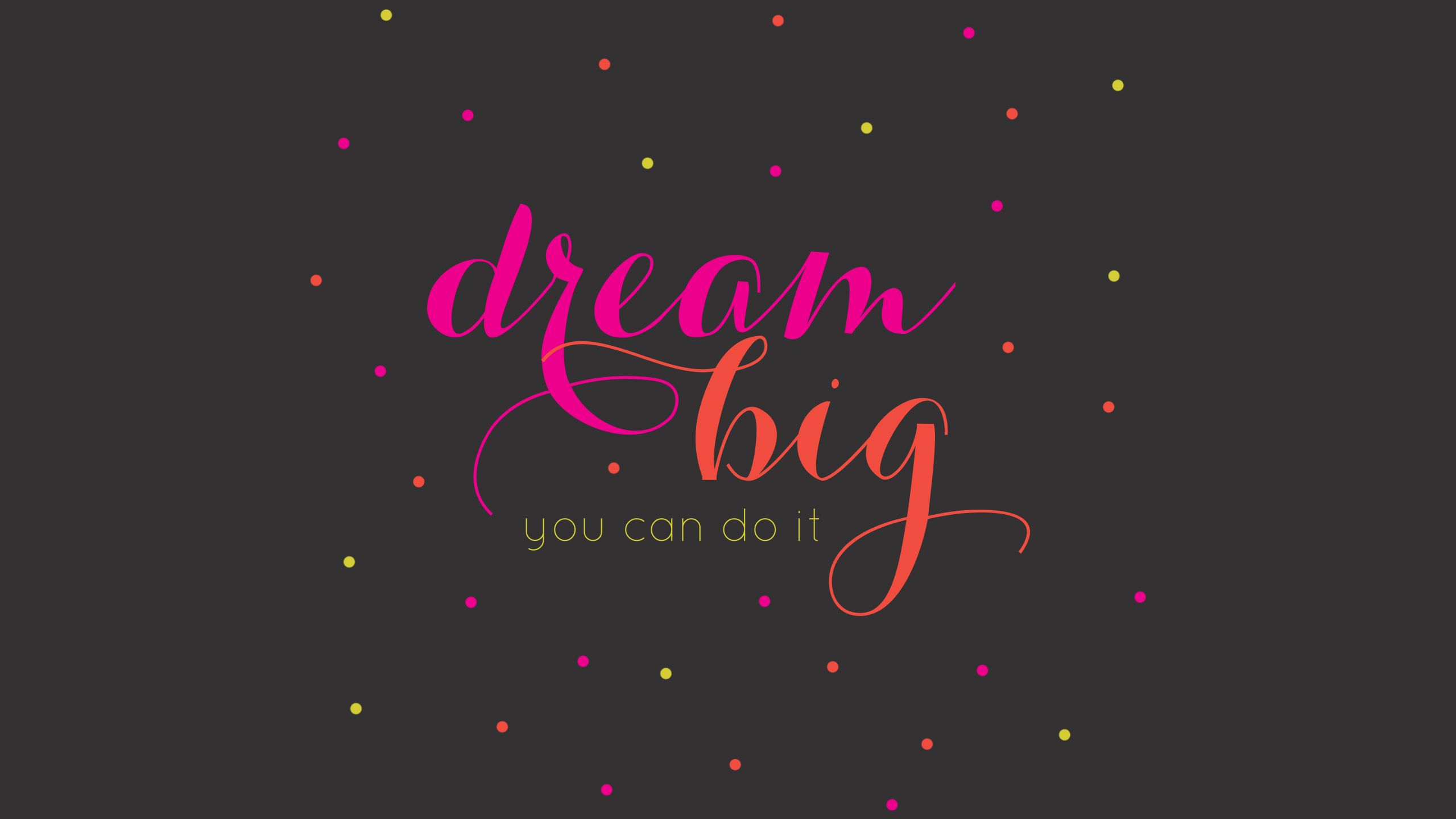 Dream Big Desktop Wallpaper Free